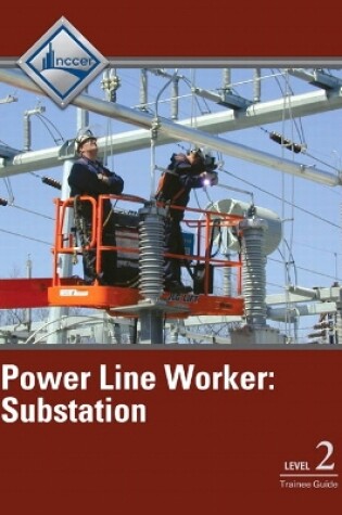 Cover of Power Line Worker Substation Level 2 Trainee Guide