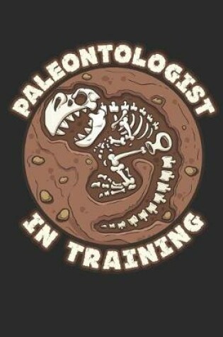Cover of Paleontologist in Training