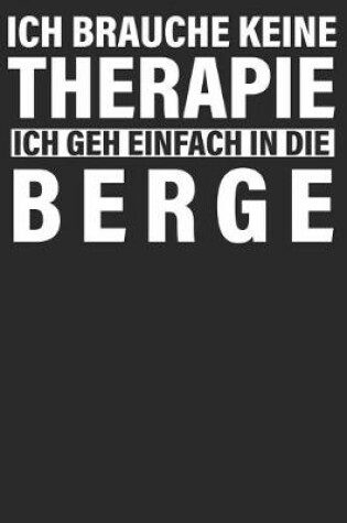 Cover of Ich brauche keine Therapie ich geh einfach