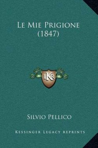 Cover of Le Mie Prigione (1847)