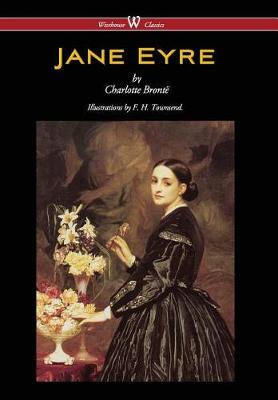 Book cover for Jane Eyre (Wisehouse Classics Edition - With Illustrations by F. H. Townsend)