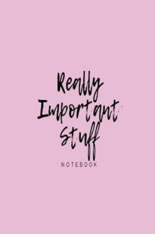 Cover of 'Really Important Stuff' notebook