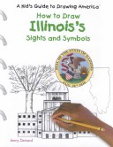 Book cover for How to Draw Illinois' Sights and Symbols