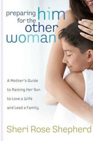 Cover of Preparing Him for the Other Woman