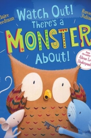 Cover of Watch Out! There's a Monster About!
