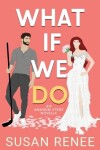 Book cover for What If We Do