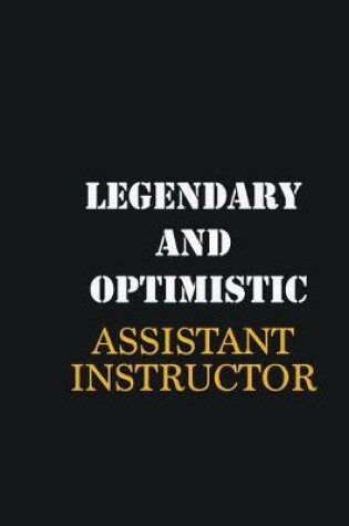 Cover of Legendary and Optimistic Assistant Instructor
