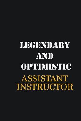 Book cover for Legendary and Optimistic Assistant Instructor