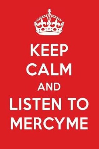 Cover of Keep Calm and Listen to Mercyme