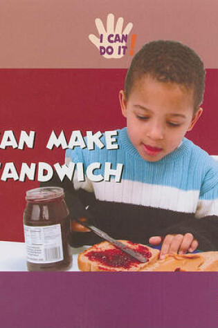 Cover of I Can Make a Sandwich