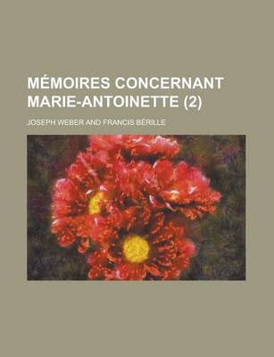 Book cover for Memoires Concernant Marie-Antoinette (2 )