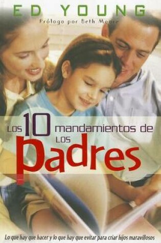 Cover of Los 10 Mandamientos de los Padres