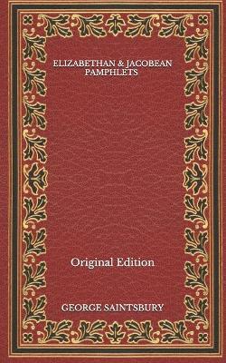Book cover for Elizabethan & Jacobean Pamphlets - Original Edition