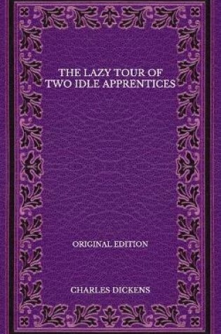 Cover of The Lazy Tour of Two Idle Apprentices - Original Edition