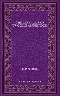 Book cover for The Lazy Tour of Two Idle Apprentices - Original Edition