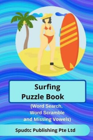 Cover of Surfing Puzzle Book (Word Search, Word Scramble and Missing Vowels)