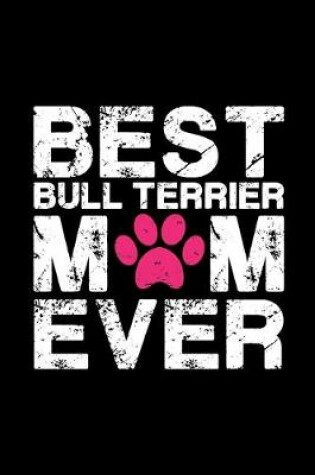 Cover of Best Bull Terrier mom ever