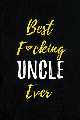 Book cover for Best F*cking Uncle Ever