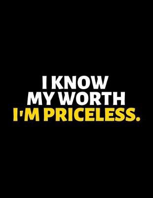 Book cover for I Know My Worth I'm Priceless