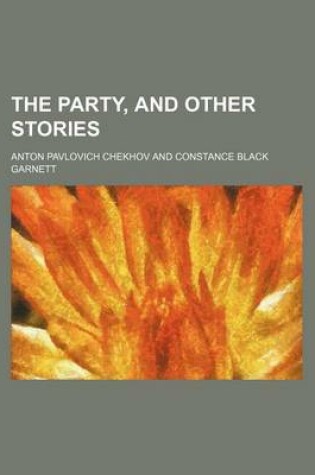 Cover of The Party, and Other Stories (Volume 4)