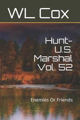 Cover of Hunt-U.S. Marshal Vol. 52