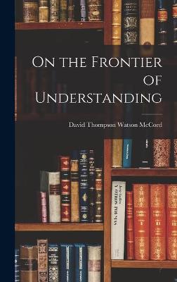 Book cover for On the Frontier of Understanding