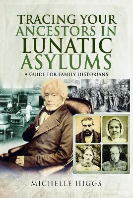 Book cover for Tracing Your Ancestors in Lunatic Asylums