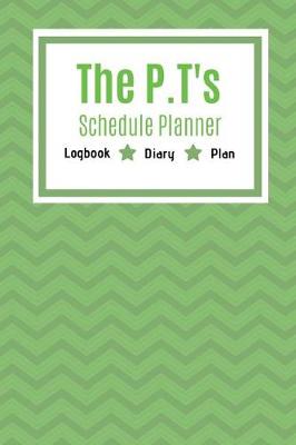 Book cover for The P.T's Schedule Planner