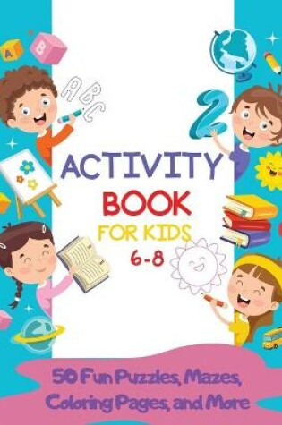 Cover of Activity Book for Kids 6-8