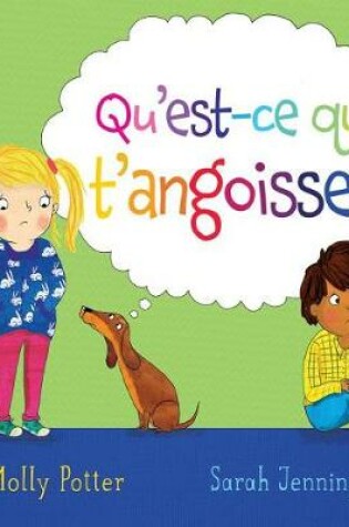 Cover of Qu'est-Ce Qui t'Angoisse?