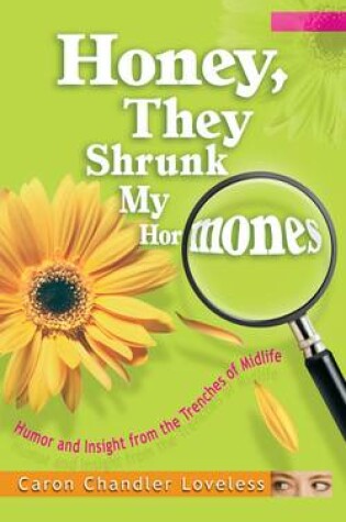 Cover of Honey, They Shrunk My Hormones