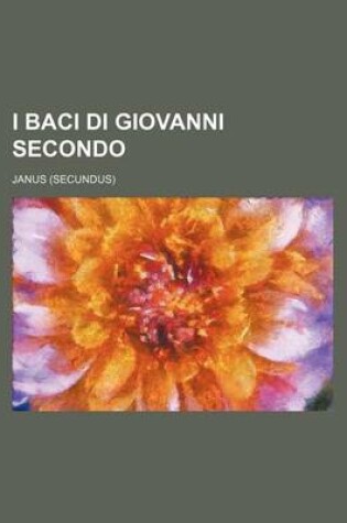 Cover of I Baci Di Giovanni Secondo