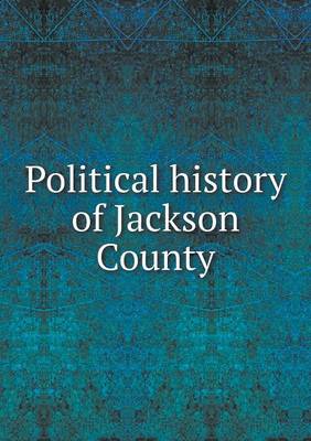 Book cover for Political history of Jackson County