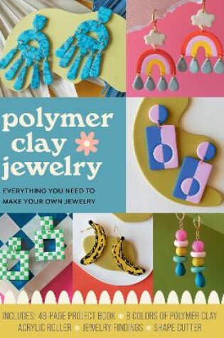 Cover of Polymer Clay Jewelry Kit