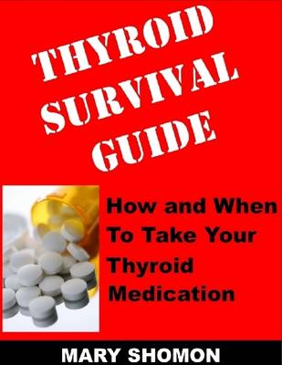 Book cover for Thyroid Survival Guide: How and When to Take Your Thyroid Medication