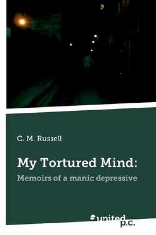 Cover of My Tortured Mind