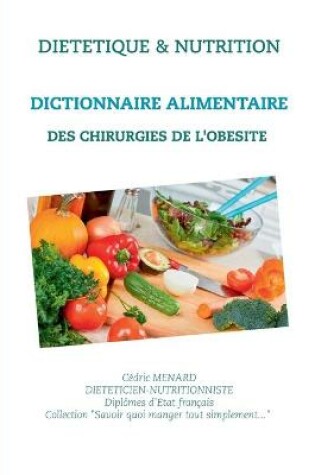 Cover of Dictionnaire alimentaire des chirurgies de l'obésité