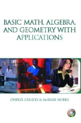 Cover of Basic Math, Algebra and Geometry with Applications