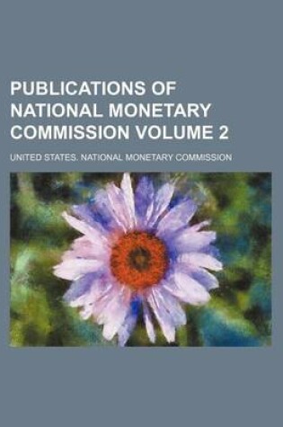 Cover of Publications of National Monetary Commission Volume 2