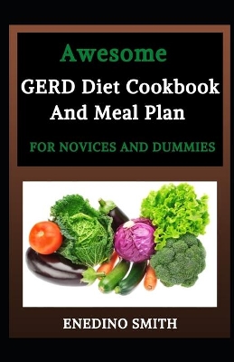 Book cover for Awesome GERD Diet Cookbook And Meal Plan For Novices And Dummies