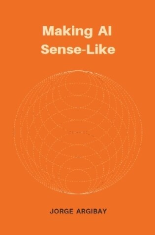 Cover of Making AI Sense-Like
