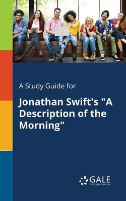 Book cover for A Study Guide for Jonathan Swift's a Description of the Morning