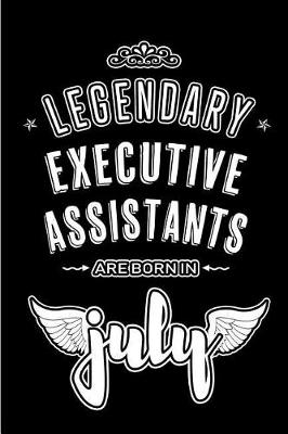 Book cover for Legendary Executive Assistants are born in July
