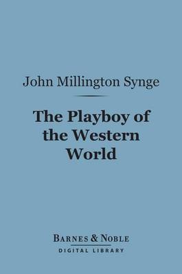 Book cover for The Playboy of the Western World (Barnes & Noble Digital Library)