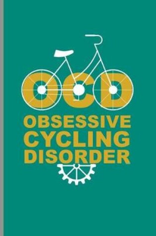 Cover of Obsessive Cycling Disorder