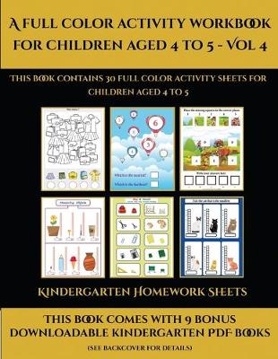 Cover of Kindergarten Homework Sheets (A full color activity workbook for children aged 4 to 5 - Vol 4)