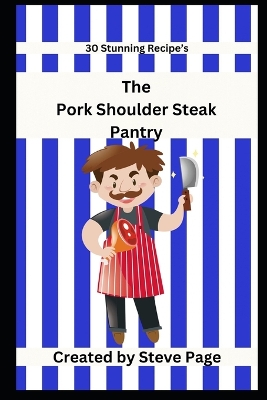 Book cover for The Pork Shoulder Steak Pantry