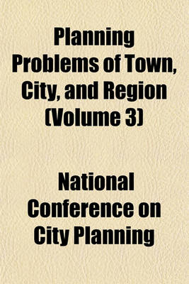 Book cover for Planning Problems of Town, City, and Region (Volume 3)