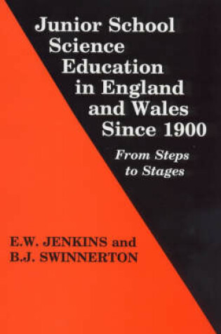 Cover of Junior School Science Education in England and Wales Since 1900