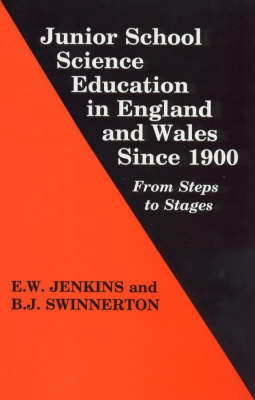 Book cover for Junior School Science Education in England and Wales Since 1900